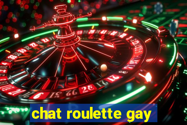 chat roulette gay